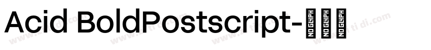 Acid BoldPostscript字体转换